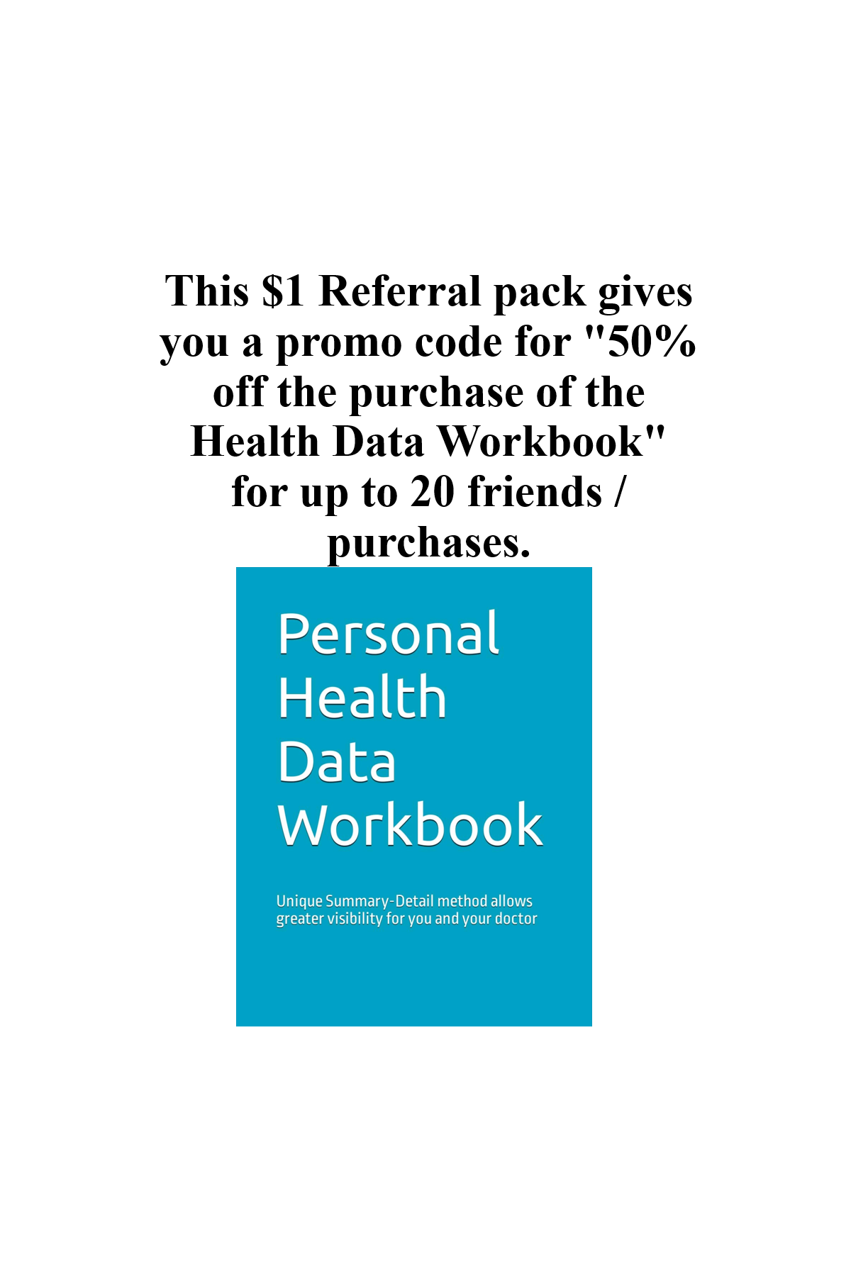 $1 Referral Pack - 50% off Health Workbook for 20 friends